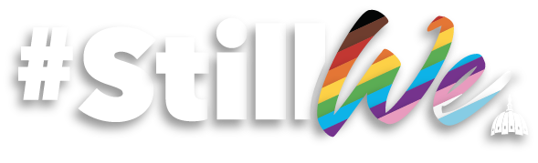 #StillWe logo. On a transparent background, #Still in white block lettering; the We in the progressive Pride colors in stripes diagonally from top left starting with black, brown, red, orange, yellow, green, blue, purple, pink, white, baby blue, all in a serif font; in lower right corner, the Capital Pride Alliance Dome logo mark in white.