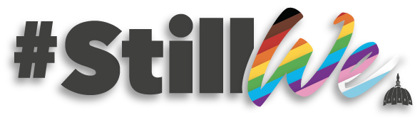#StillWe logo. On a white background, #Still in black block lettering;the We in the progressive Pride colors in stripes diagonally from top left starting with black, brown, red, orange, yellow, green, blue, purple, pink, white, baby blue, all in a serif font; in lower right corner, the Capital Pride Alliance Dome logo mark in black.